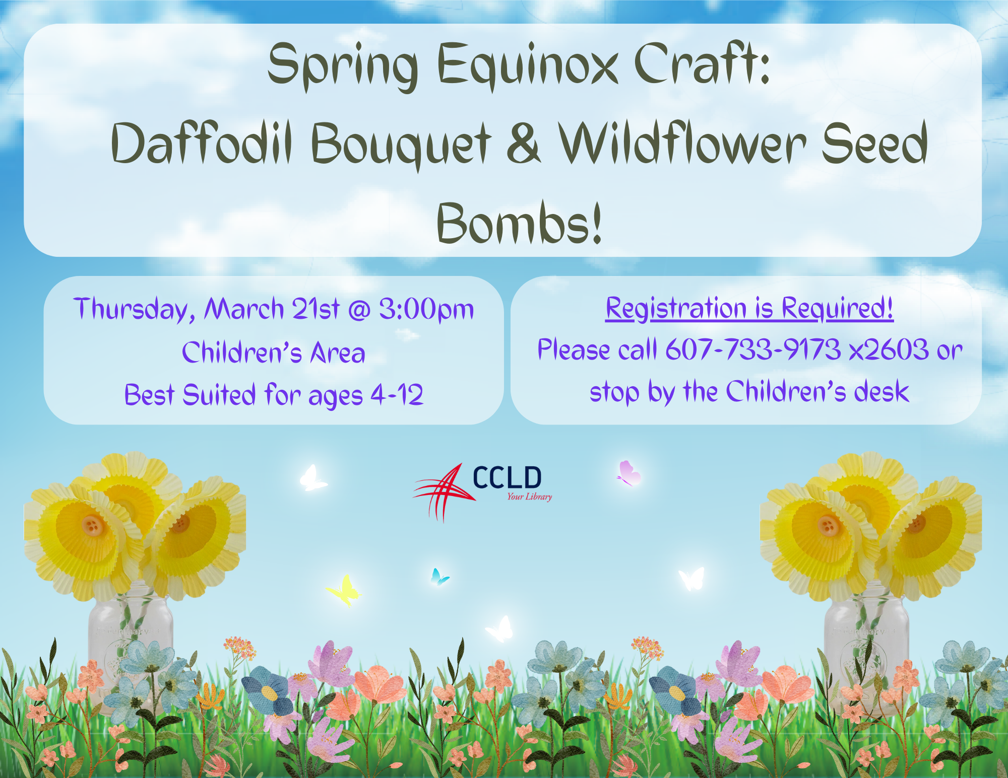 Happy Spring Equinox! The daffodils are blooming at Steele Memorial Library, and you can make a bouquet of your own to take home! Plus, make DIY native pollinator seed bombs to grow in your own garden. Join us on March 21st from 3-4:30.

Registration for this craft is required! To register, please call the Steele Children's Desk at 607-733-9173 x2306, or stop by the Children's Desk!